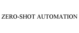 ZERO-SHOT AUTOMATION trademark