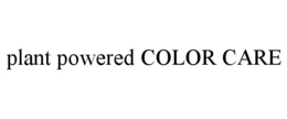 PLANT POWERED COLOR CARE trademark