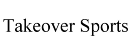TAKEOVER SPORTS trademark