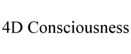 4D CONSCIOUSNESS trademark