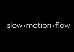 SLOW MOTION FLOW trademark