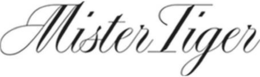 MISTER TIGER trademark