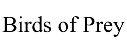 BIRDS OF PREY trademark