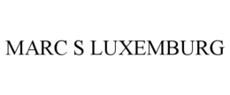 MARC S LUXEMBURG trademark