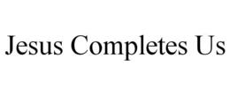 JESUS COMPLETES US trademark