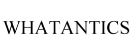 WHATANTICS trademark