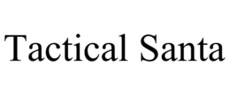 TACTICAL SANTA trademark