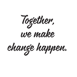 TOGETHER, WE MAKE CHANGE HAPPEN. trademark