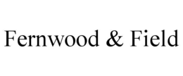 FERNWOOD & FIELD trademark