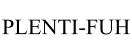 PLENTI-FUH trademark