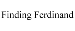 FINDING FERDINAND trademark