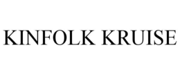 KINFOLK KRUISE trademark