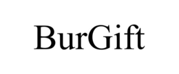 BURGIFT trademark