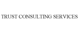 TRUST CONSULTING SERVICES trademark