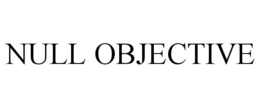 NULL OBJECTIVE trademark
