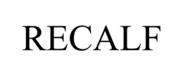RECALF trademark