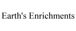 EARTH'S ENRICHMENTS trademark