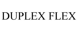 DUPLEX FLEX trademark
