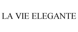LA VIE ELEGANTE trademark