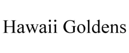 HAWAII GOLDENS trademark