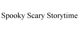 SPOOKY SCARY STORYTIME trademark