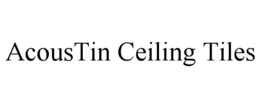 ACOUSTIN CEILING TILES trademark