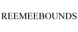REEMEEBOUNDS trademark