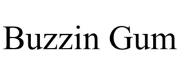 BUZZIN GUM trademark