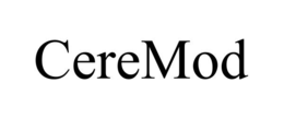 CEREMOD trademark