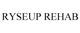 RYSEUP REHAB trademark