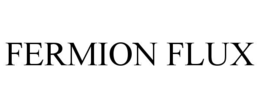 FERMION FLUX trademark