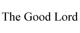 THE GOOD LORD trademark