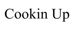 COOKIN UP trademark