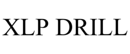 XLP DRILL trademark