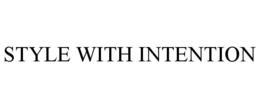 STYLE WITH INTENTION trademark