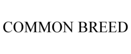 COMMON BREED trademark