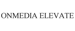 ONMEDIA ELEVATE trademark