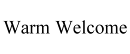 WARM WELCOME trademark