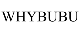WHYBUBU trademark