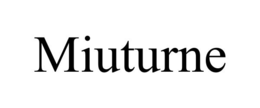 MIUTURNE trademark