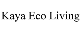 KAYA ECO LIVING trademark