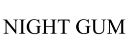 NIGHT GUM trademark