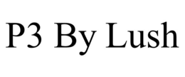 P3 BY LUSH trademark