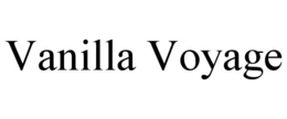 VANILLA VOYAGE trademark