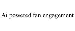 AI POWERED FAN ENGAGEMENT trademark