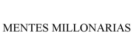 MENTES MILLONARIAS trademark