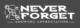 NEVER FORGET SHOWING APPRECIATION trademark
