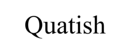 QUATISH trademark