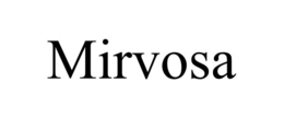 MIRVOSA trademark