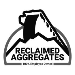 RECLAIMED AGGREGATES 100% EMPLOYEE OWNED trademark
